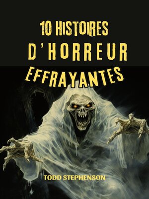 cover image of 10 Histoires d'Horreur Effrayantes